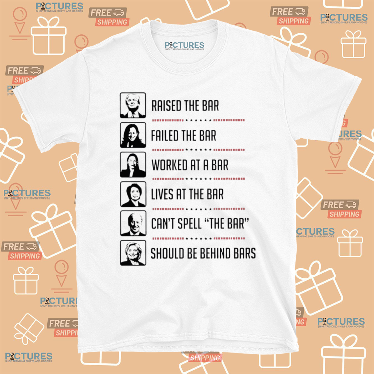 Presidents Raised The Bar Failed The Bar Worked At A Bar Shirt