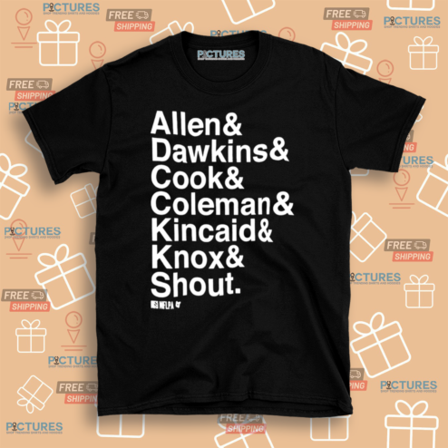 Allen And Dawkins And Cook And Coleman And Kincaid And Knox And Shout Shirt