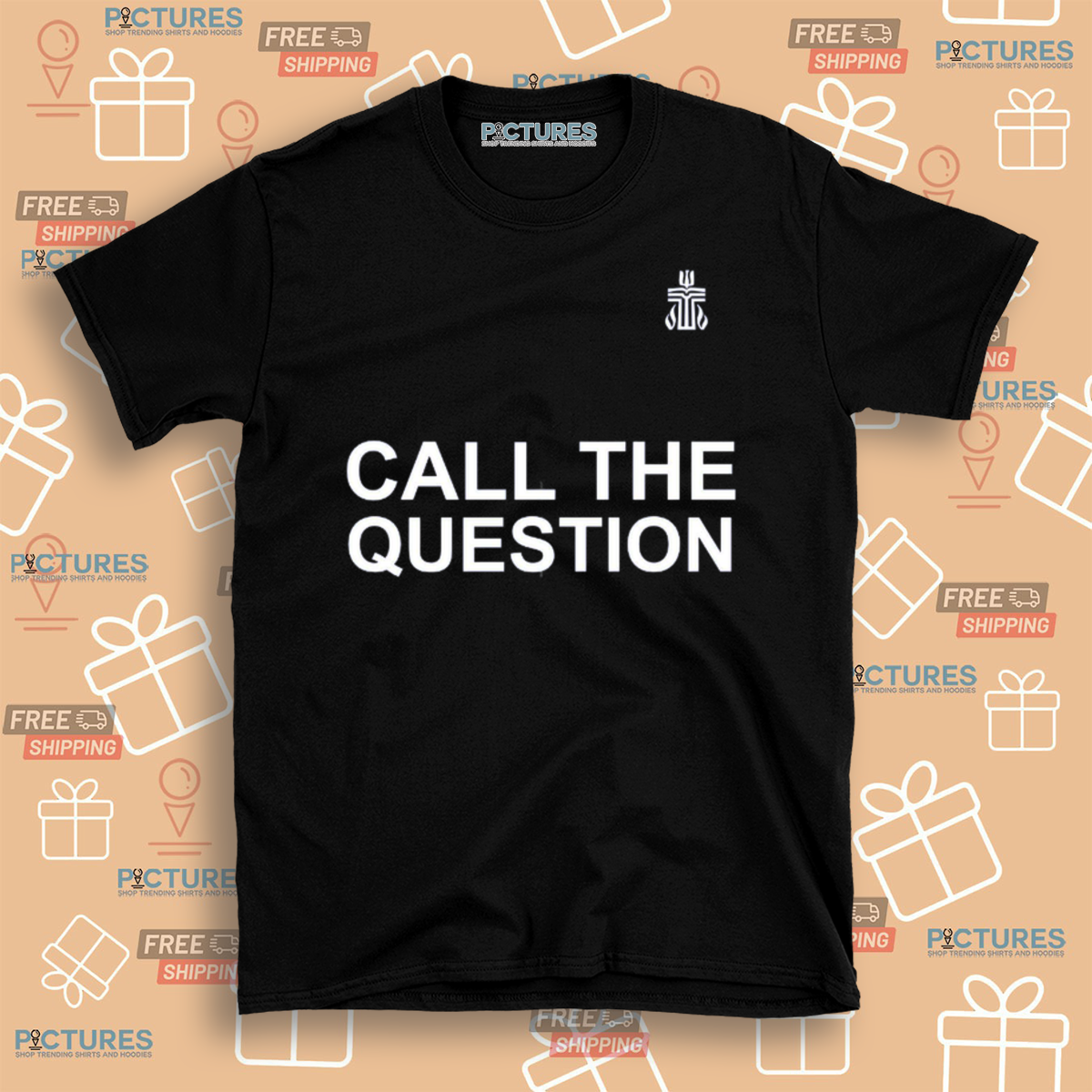 Call The Question Shirt