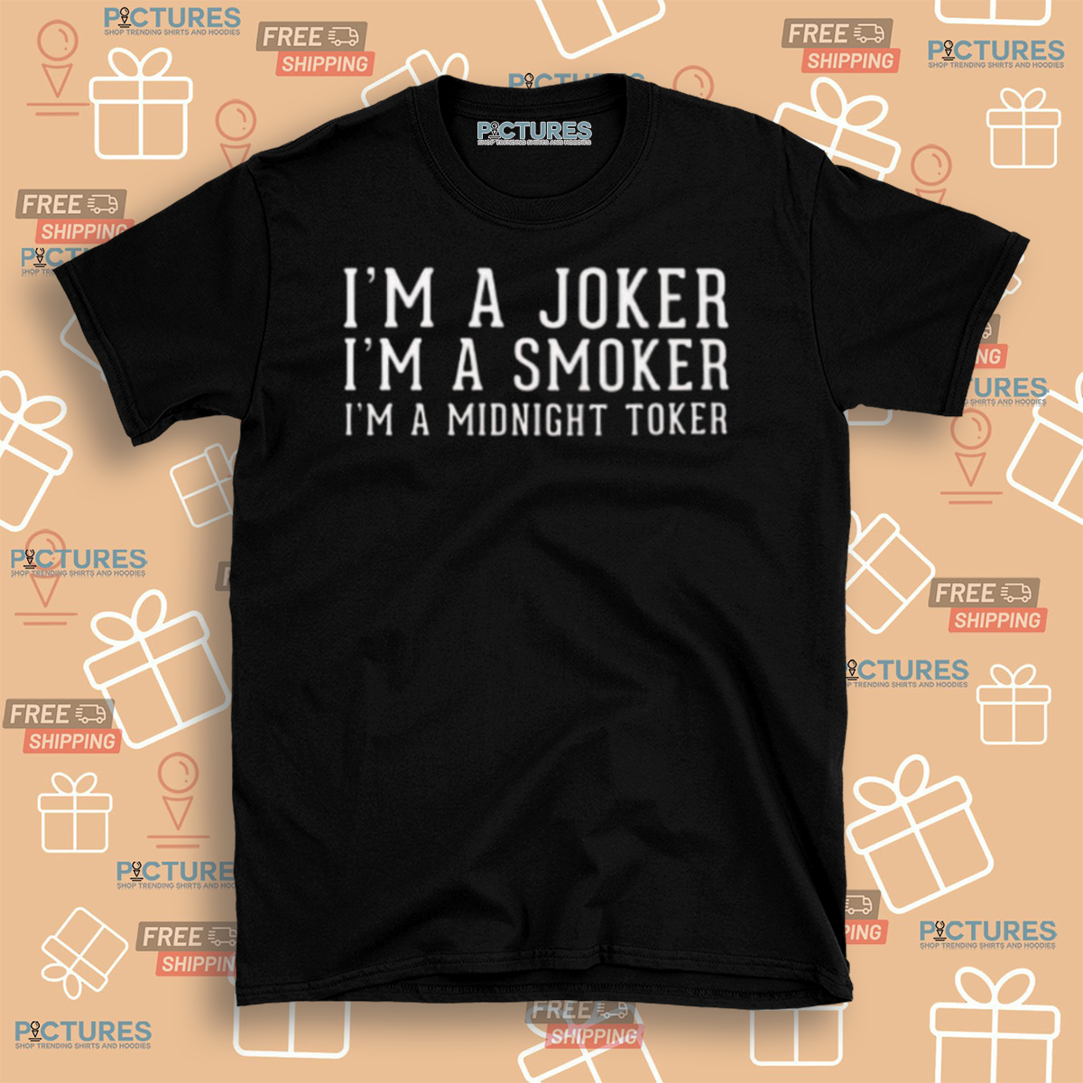 I Am A Joker I Am A Smoker I Am A Midnight Toker Shirt