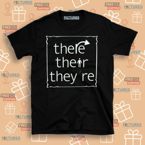 There Their They Are Shirt