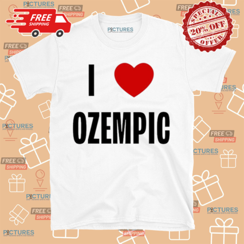 I Love Ozempic Shirt
