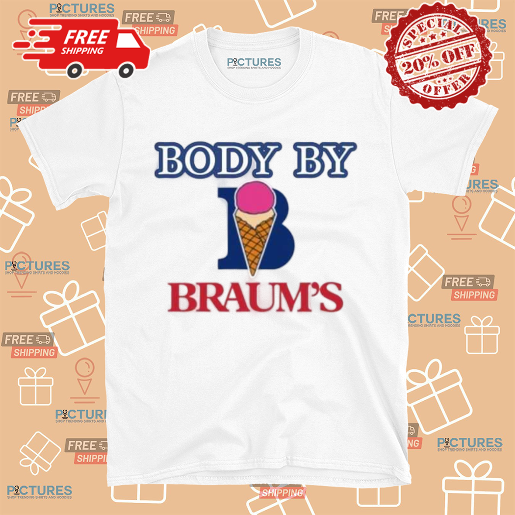 Body By Braums Shirt