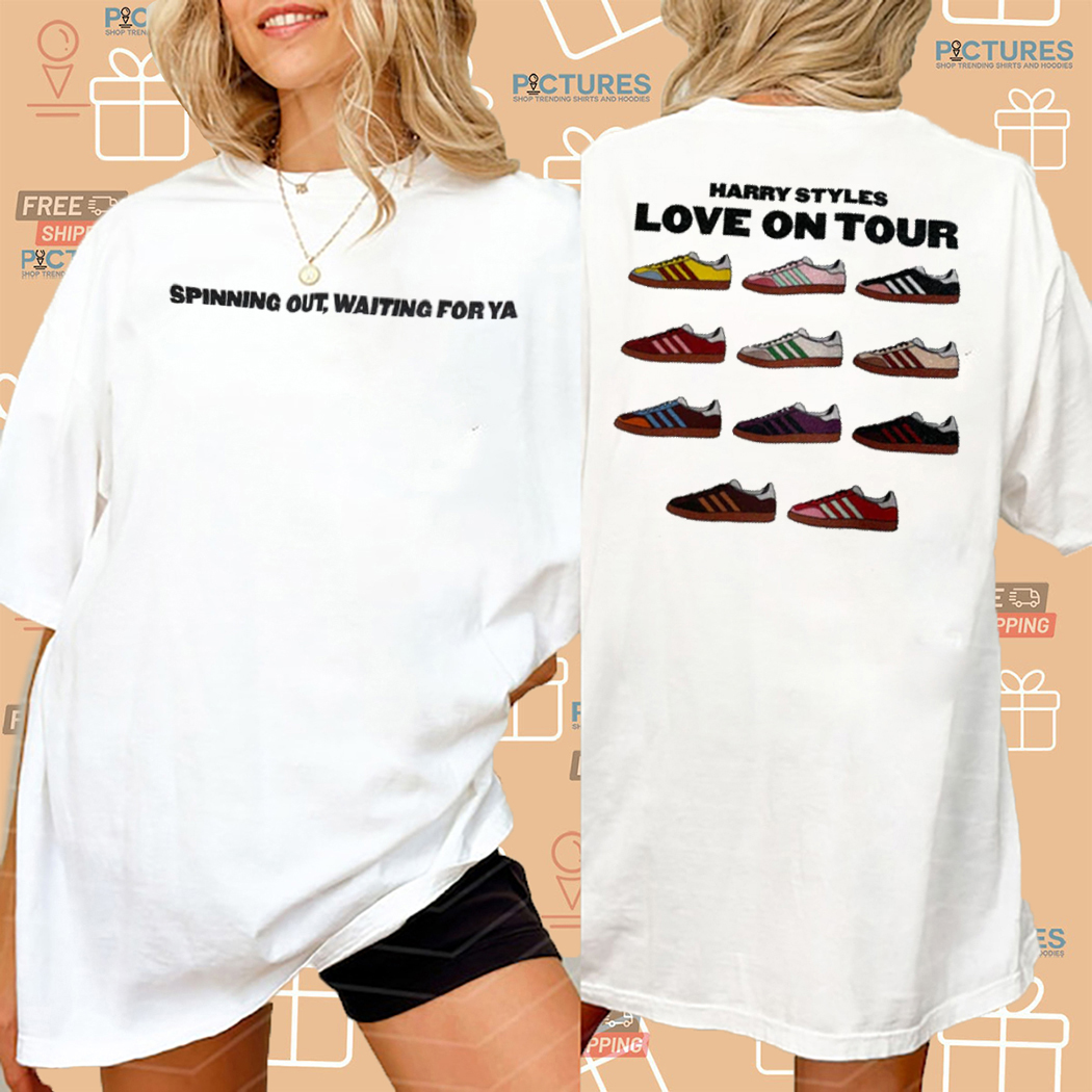 Harry Styles Love On Tour Samba Sneaker Spinning Out Waiting For Ya shirt