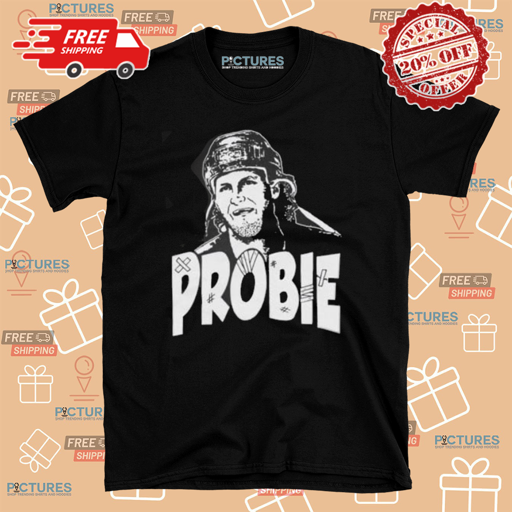 Bob Probert Probie Shirt