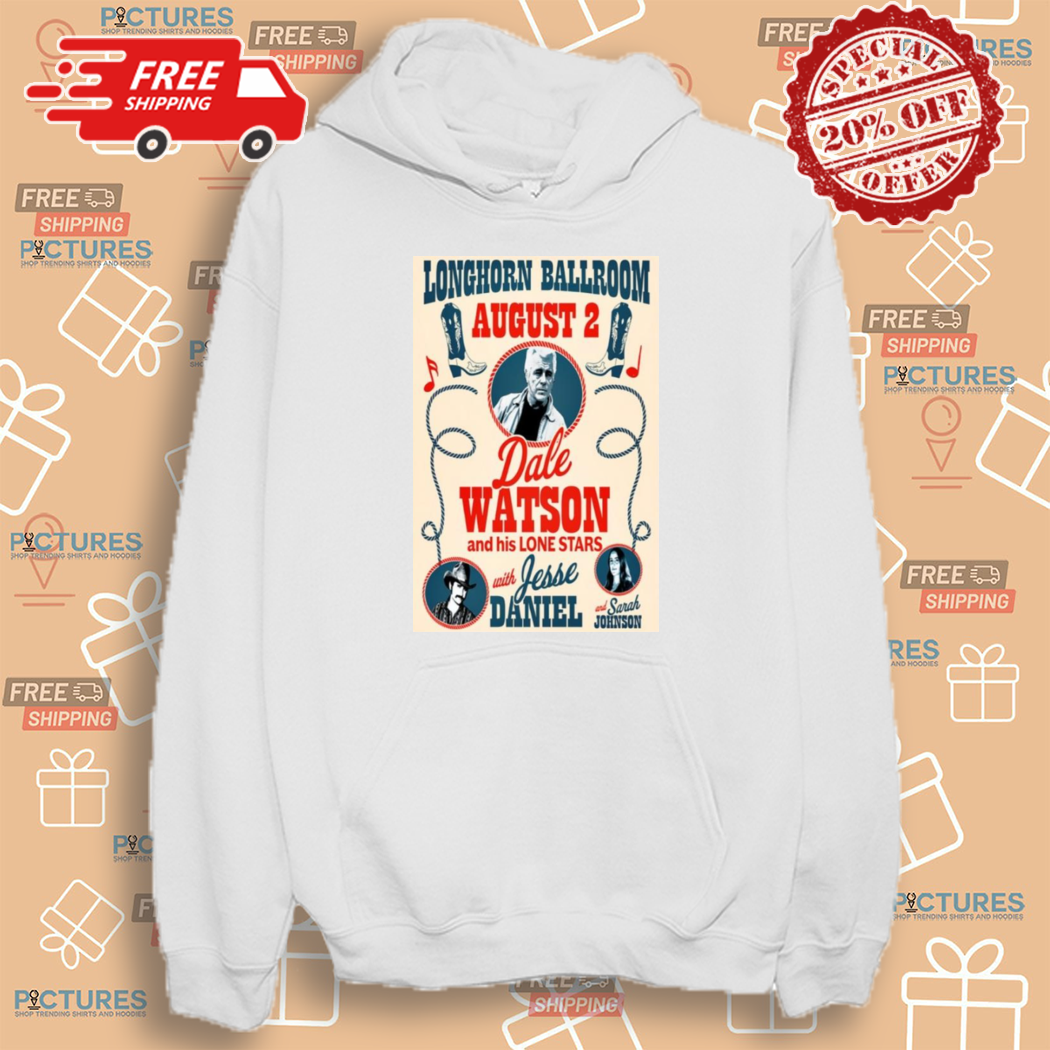 Dale Watson And His Lone Stars Longhorn Ballroom Aug 2 2024 in Dallas TX Shirt Dale Watson And His Lone Stars Longhorn Ballroom Aug 2 2024 in Dallas TX Shirt