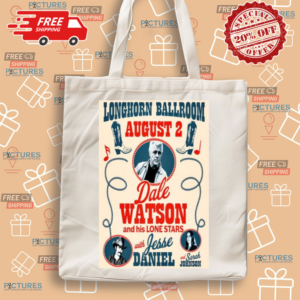 Dale Watson And His Lone Stars Longhorn Ballroom Aug 2 2024 in Dallas TX Shirt Dale Watson And His Lone Stars Longhorn Ballroom Aug 2 2024 in Dallas TX Shirt