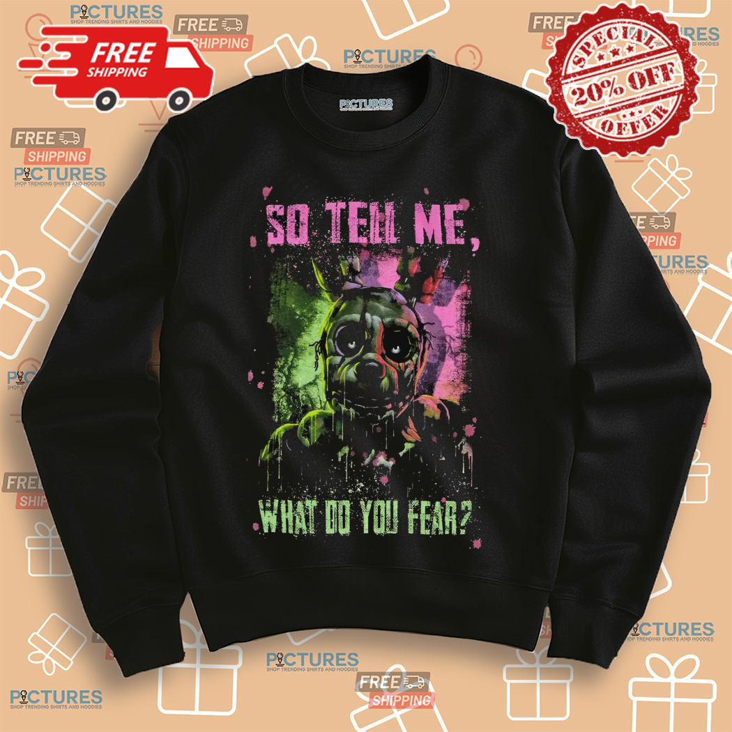 Five Nights At Freddy's What Do You Fear 2024 Shirt Five Nights At Freddy's What Do You Fear 2024 Shirt