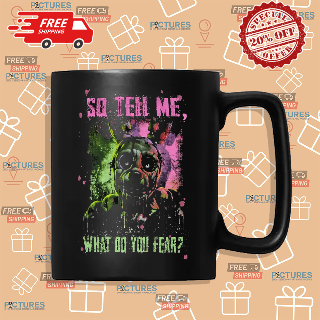 Five Nights At Freddy's What Do You Fear 2024 Shirt Five Nights At Freddy's What Do You Fear 2024 Shirt