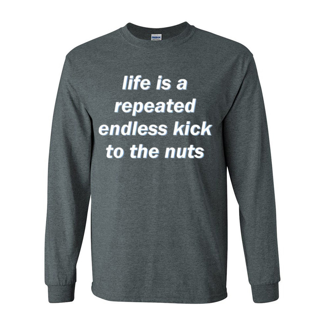 Life Is A Repeated Endless Kick To The Nuts 2024 Shirt Life Is A Repeated Endless Kick To The Nuts 2024 Shirt