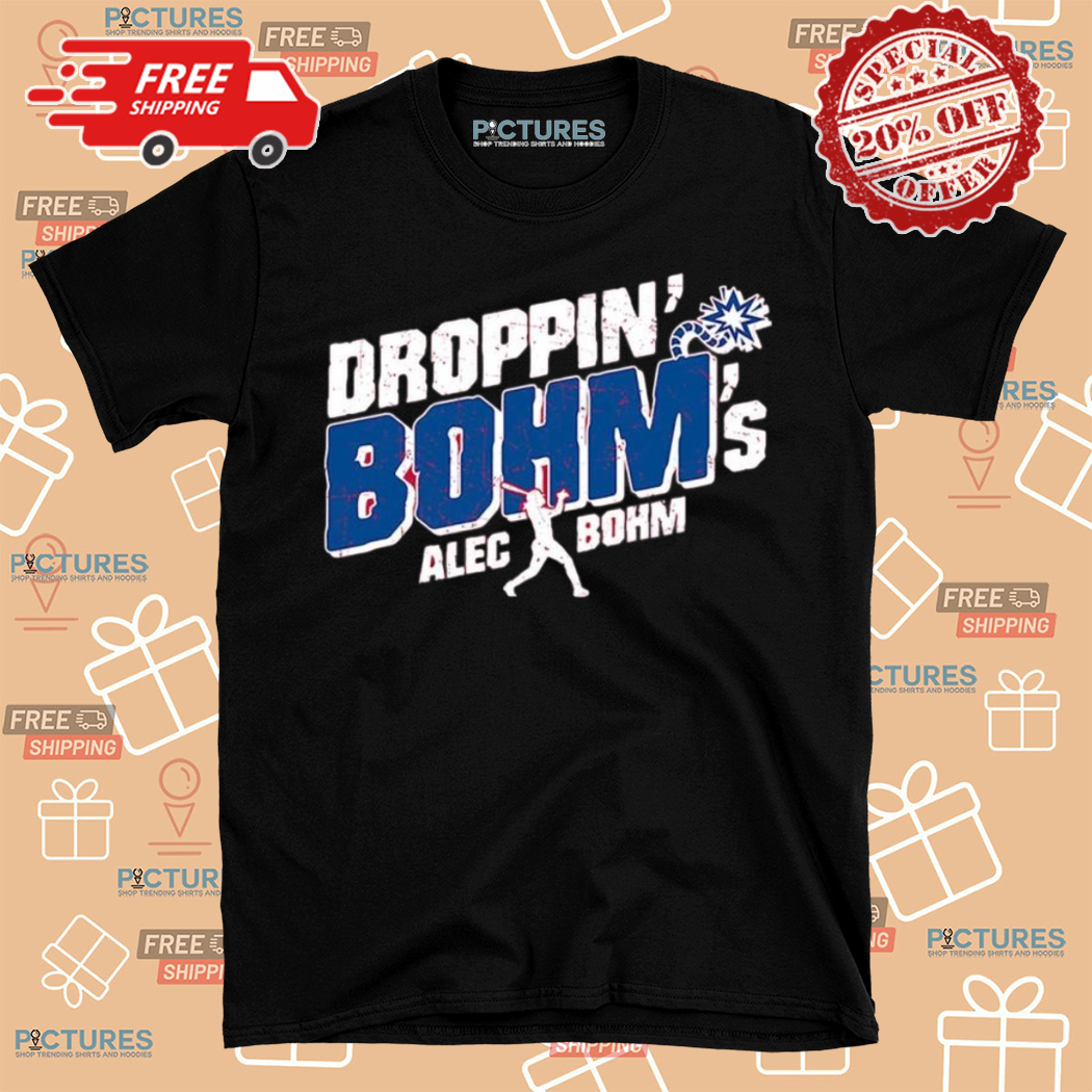 Alec Bohm Philadelphia Phillies Droppin Bohms Shirt