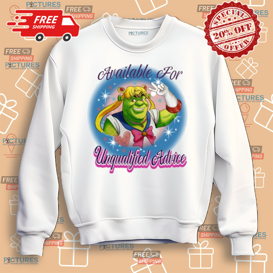 Sherk Sailor Moon Available For Unqualified Advice Shirt Sherk Sailor Moon Available For Unqualified Advice Shirt