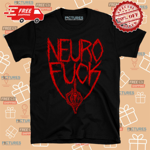 Neuro Fuck Skeleton Hand Shirt