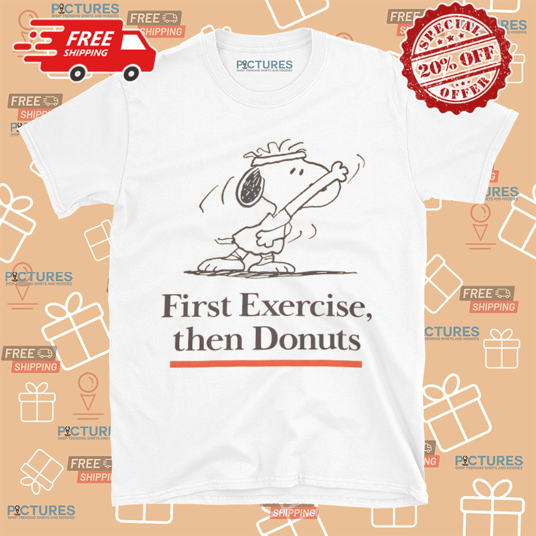 Snoopy First Exercise Then Donuts Shirt
