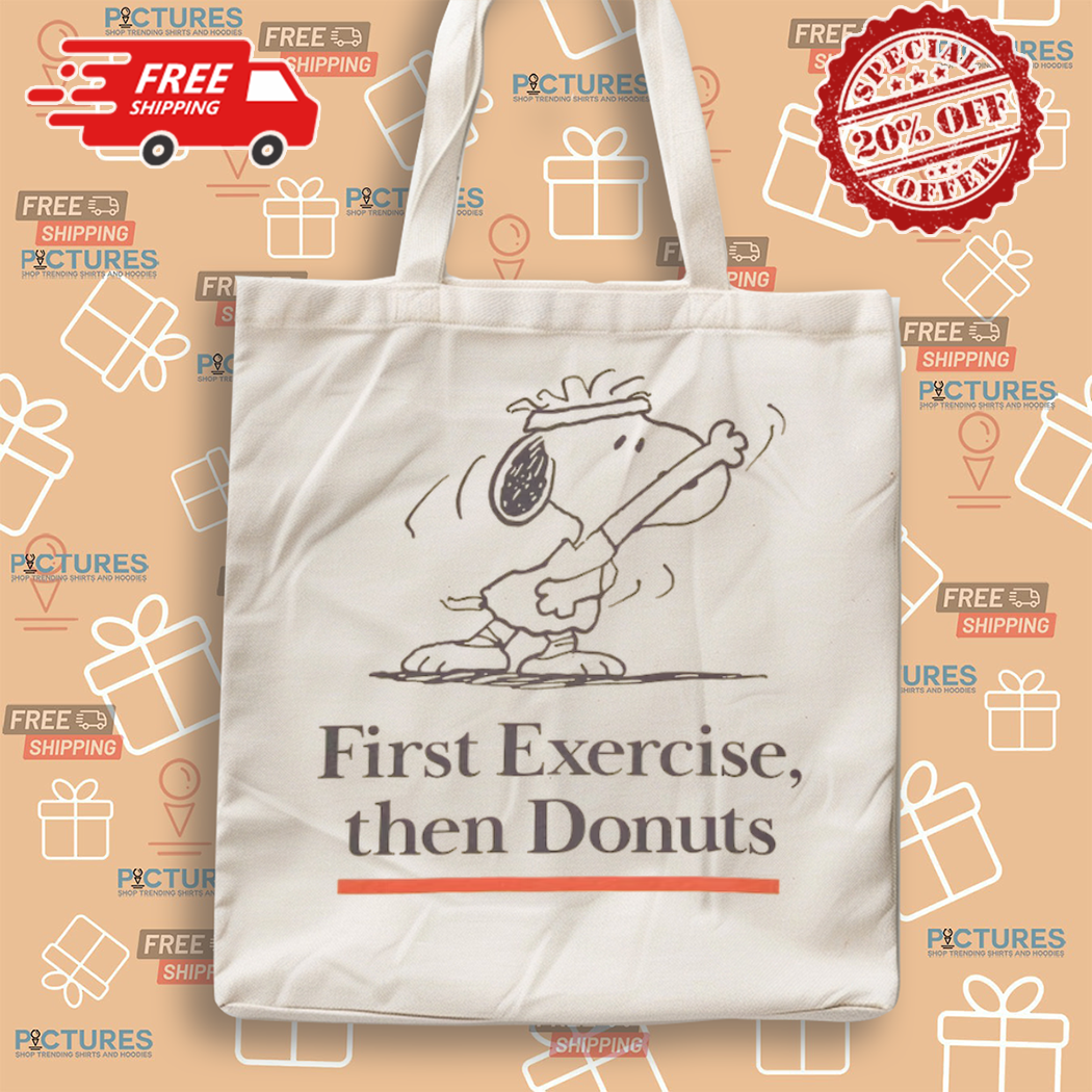 Snoopy First Exercise Then Donuts Shirt Snoopy First Exercise Then Donuts Shirt
