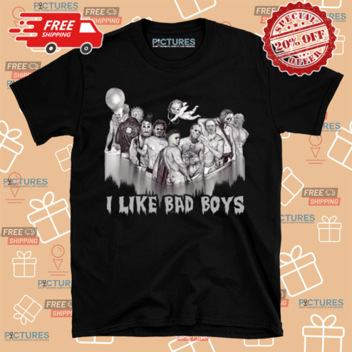 Horror Characters I Like Bad Boys Shirt