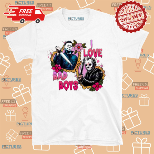Horror Movie Characters I Love Bad Boys Shirt