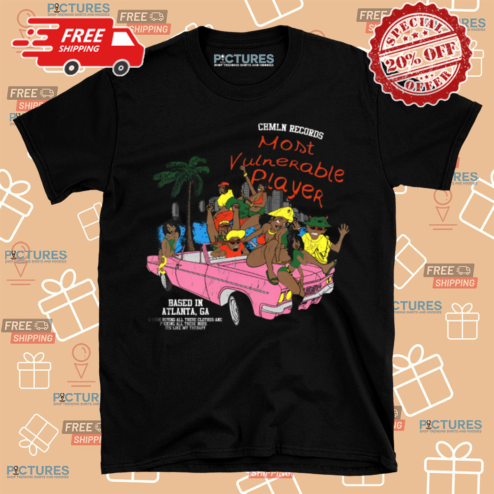 CHMLN Records Most Vulnerable Player Based In Atlanta GA Shirt