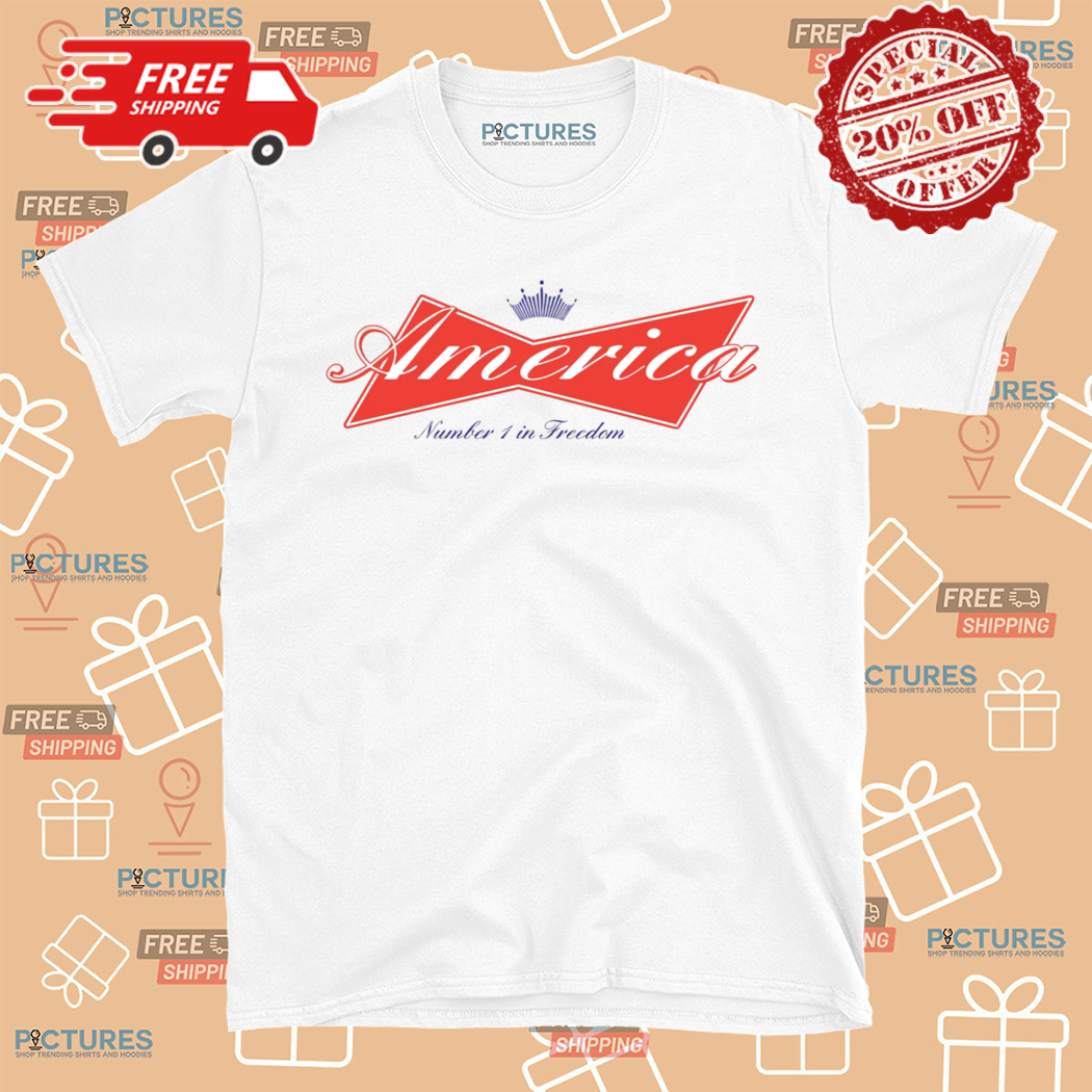 America Number 1 In Freedom Shirt
