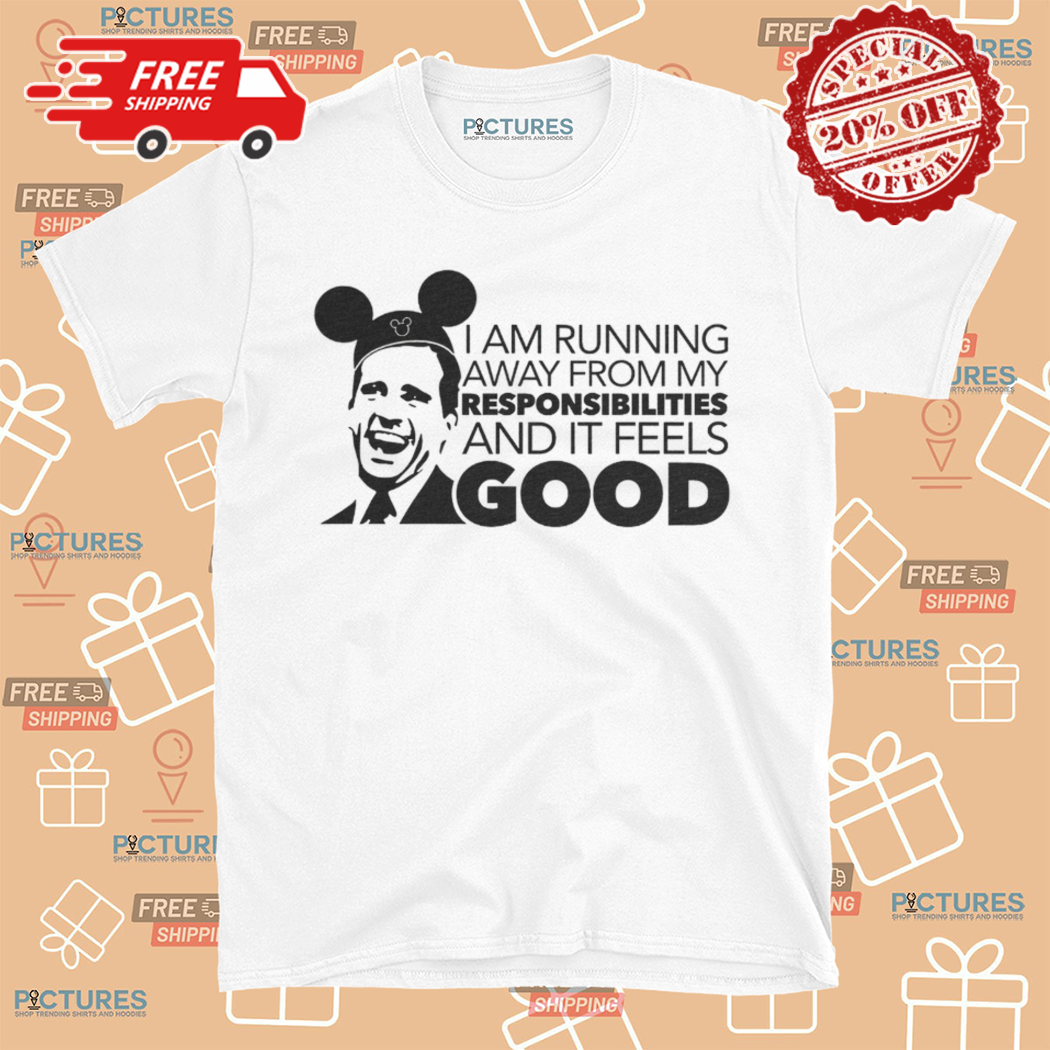Disneyworld I Am Running Away From My Responsibilities Shirt