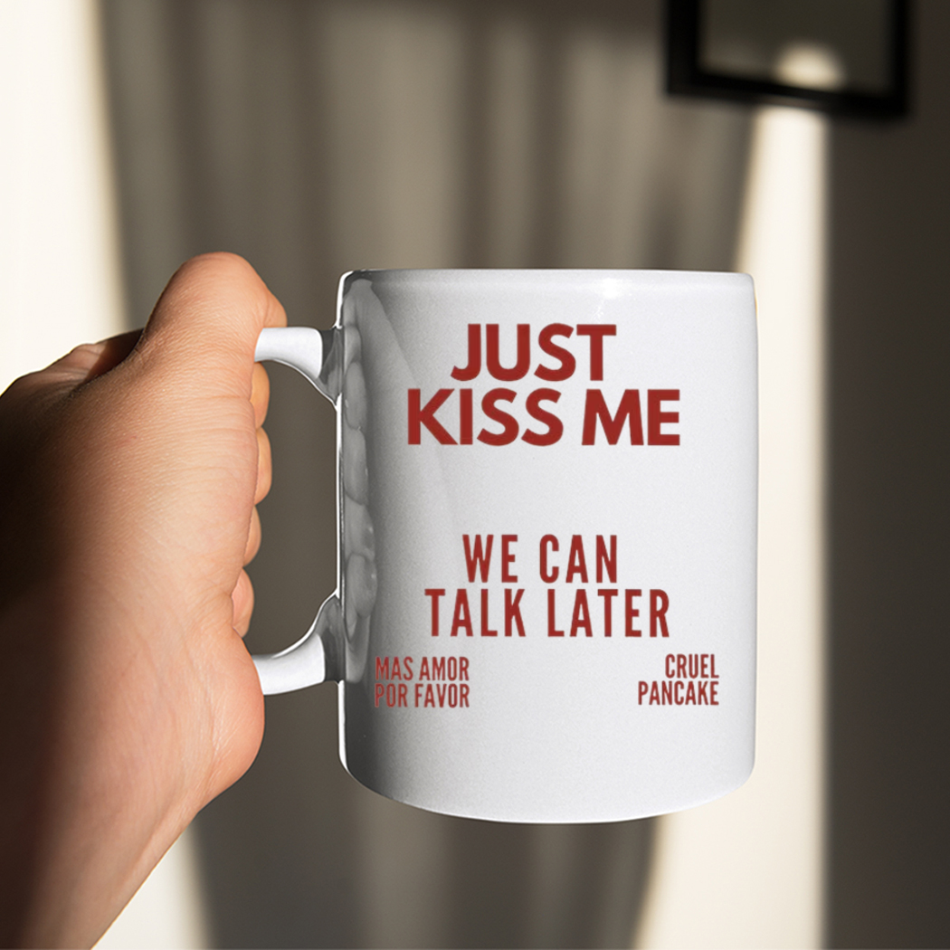 Just Kiss Me We Can Talk Later Mas Amor Por Favor Cruel Pancake Shirt Just Kiss Me We Can Talk Later Mas Amor Por Favor Cruel Pancake Shirt