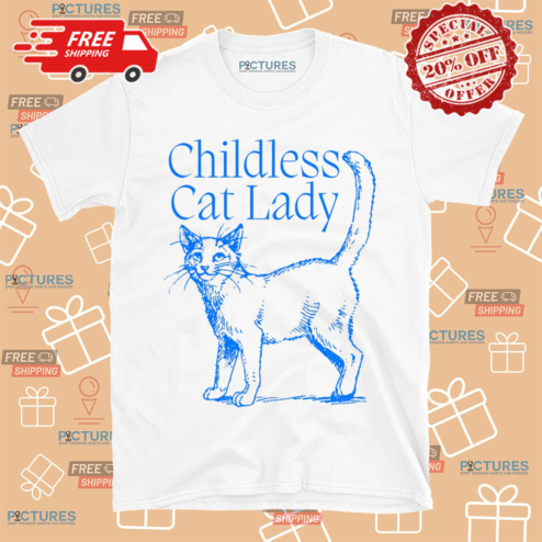 Childless Cat Lady Shirt