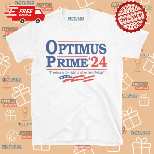 Optimus Prime 24 Freedom Is The Right Of All Sentient Beings Shirt
