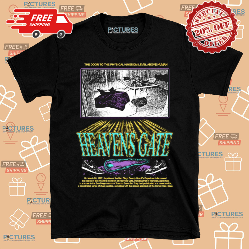 Heavens Gate The Door To The Physical Kingdom Level Above Human Shirt