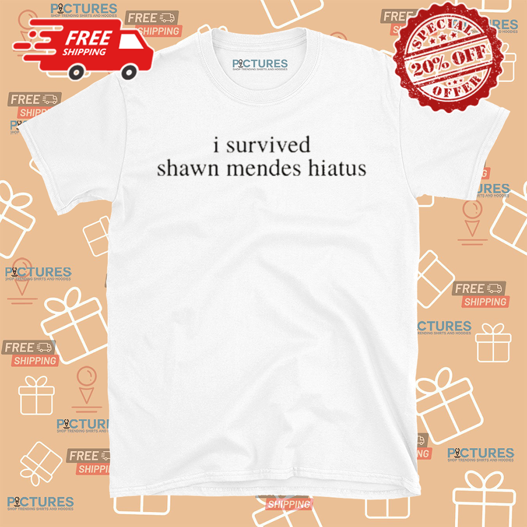 I Survived Shawn Mendes Hiatus 2024 Shirt