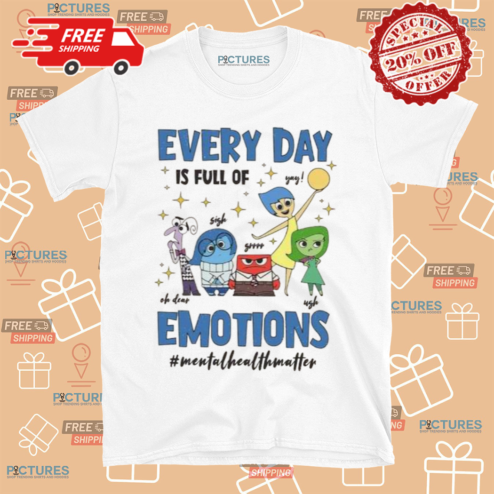 Disney Inside Out Everyday Is Full Of Emotions Mental Health Matter Shirt