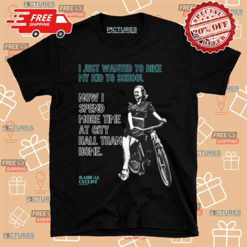 I Just Wanted To Bike My Kid To School Shirt