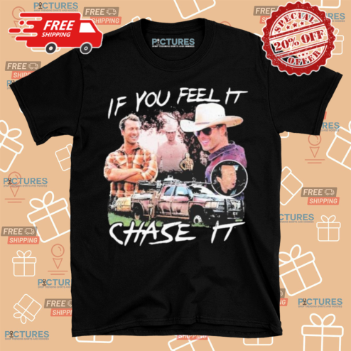 Kevin KFC Clancy and John Feits If You Feel It Chase It Shirt