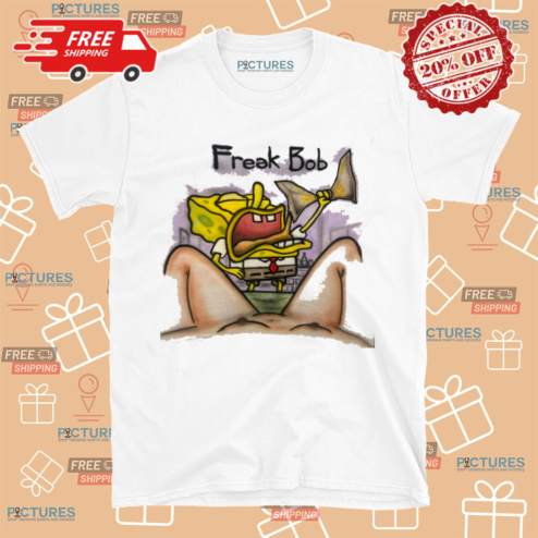 Spongebob Freak Bob Shirt