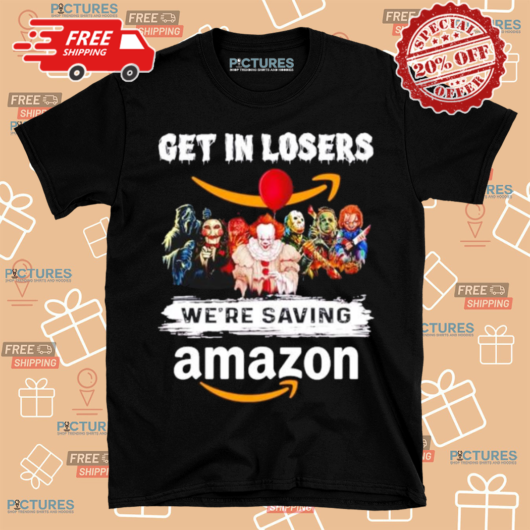 Halloween Horror Movie Characters Get In Losers We Are Saving Amazon Shirt