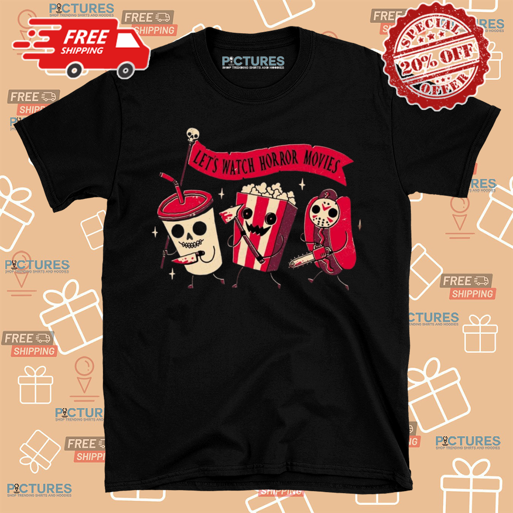Lets Watch Horror Movie Halloween Shirt