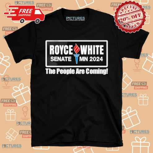 Royce White Senate MN 2024 The People are Coming Shirt