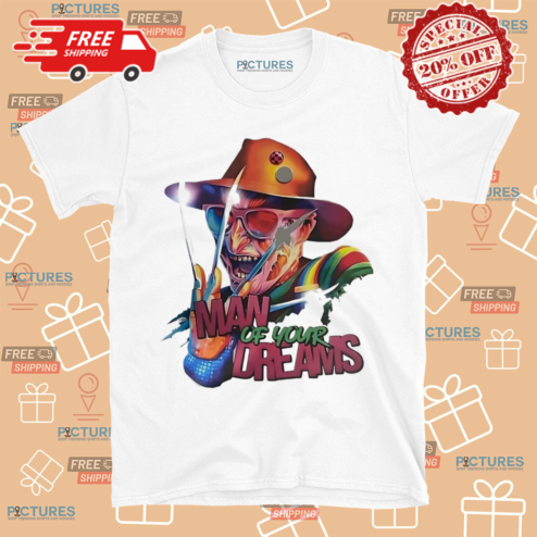 Freddy Krueger Man Of Your Dreams Halloween Shirt