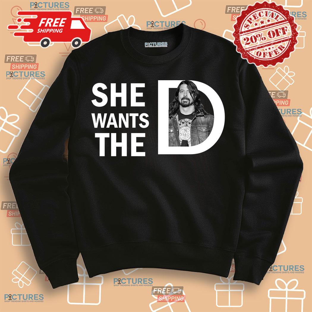 4-395128 Dave Grohl She Wants The D Shirt 3 Picturestees Customized Gifts