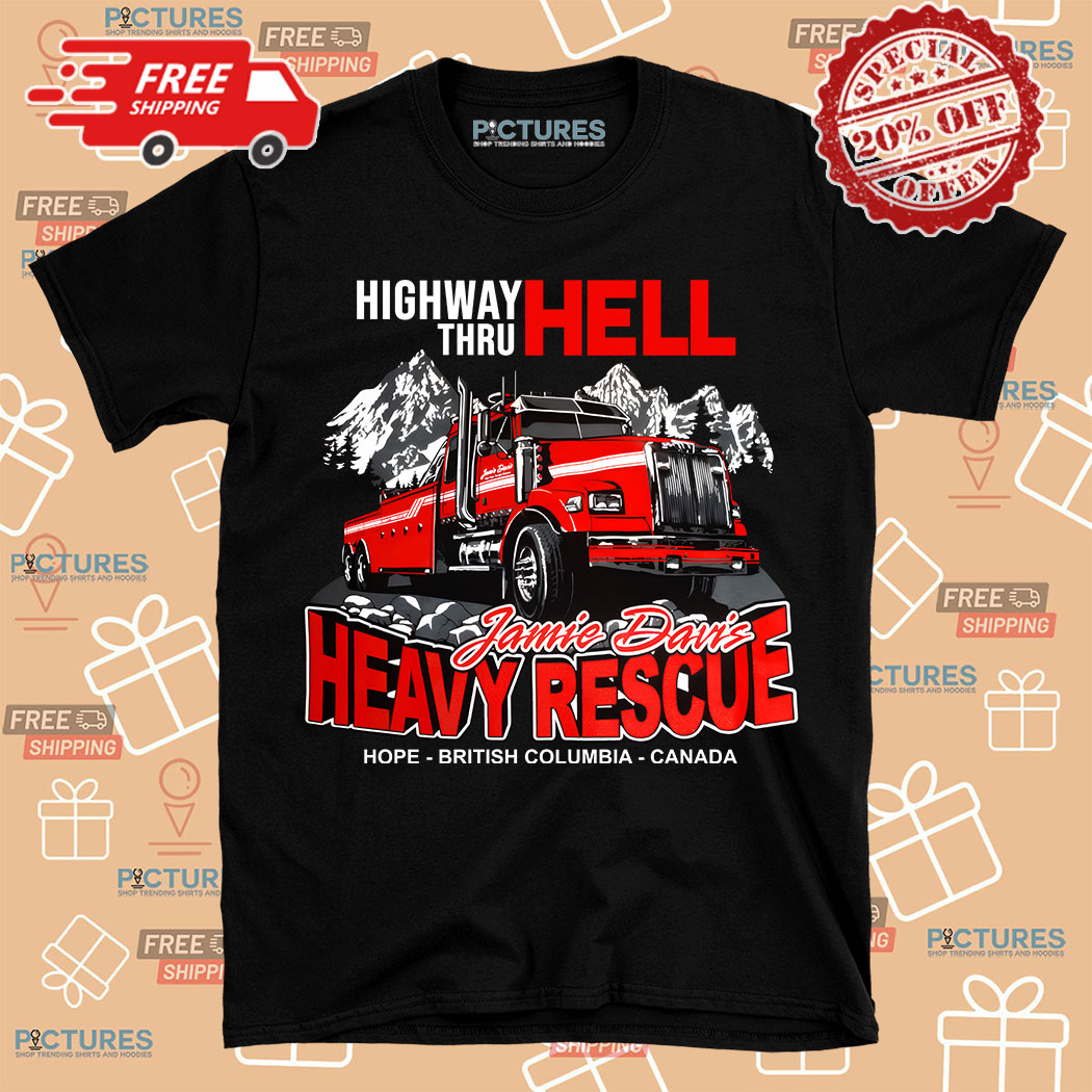 Truck Highway Hell Jamie Davis Heavy Rescue Shirt