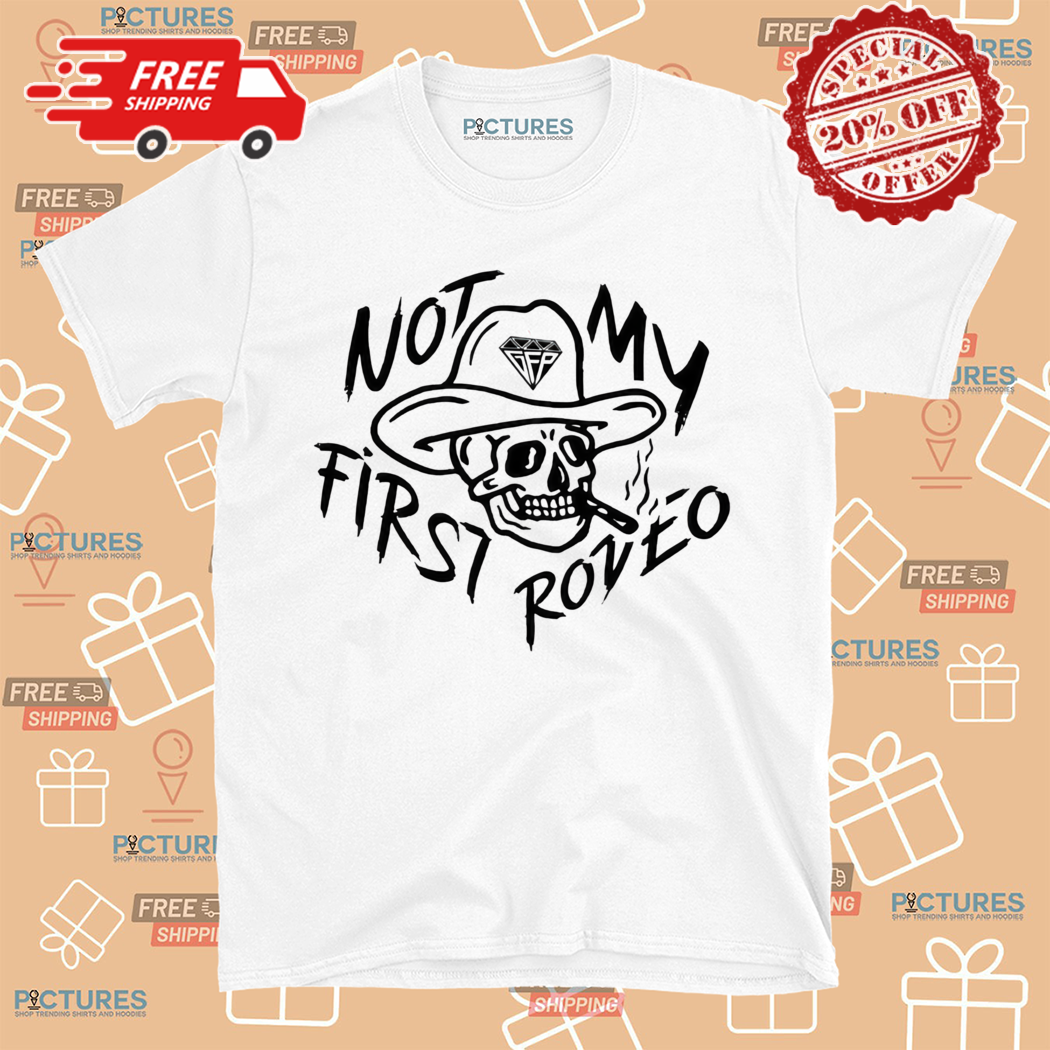 Skull Cowboy Gabe Farrell Not My First Rodeo Shirt