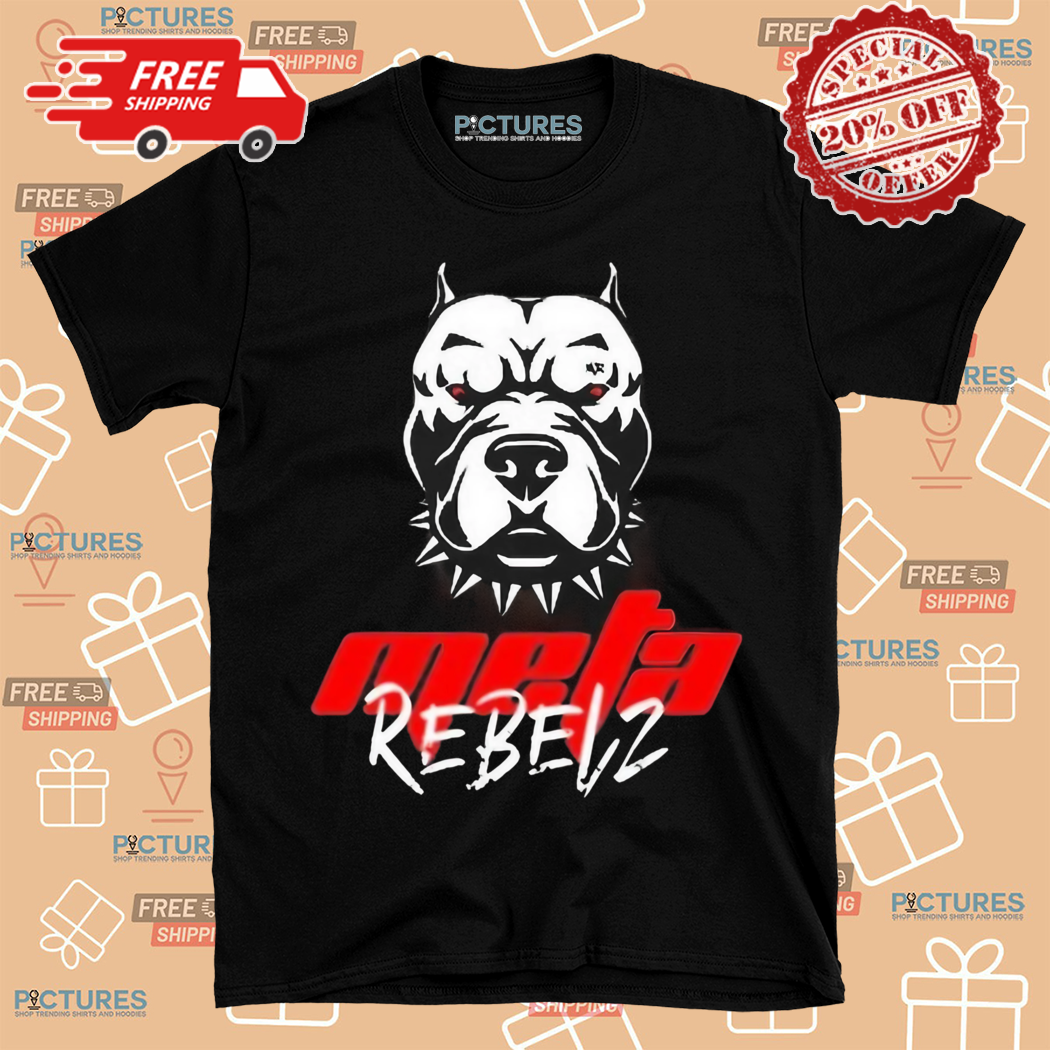 Dog Meta Blast Rebelz Dawg Shirt