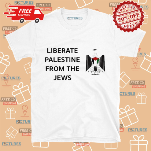 Liberate Palestine From The Jews Shirt