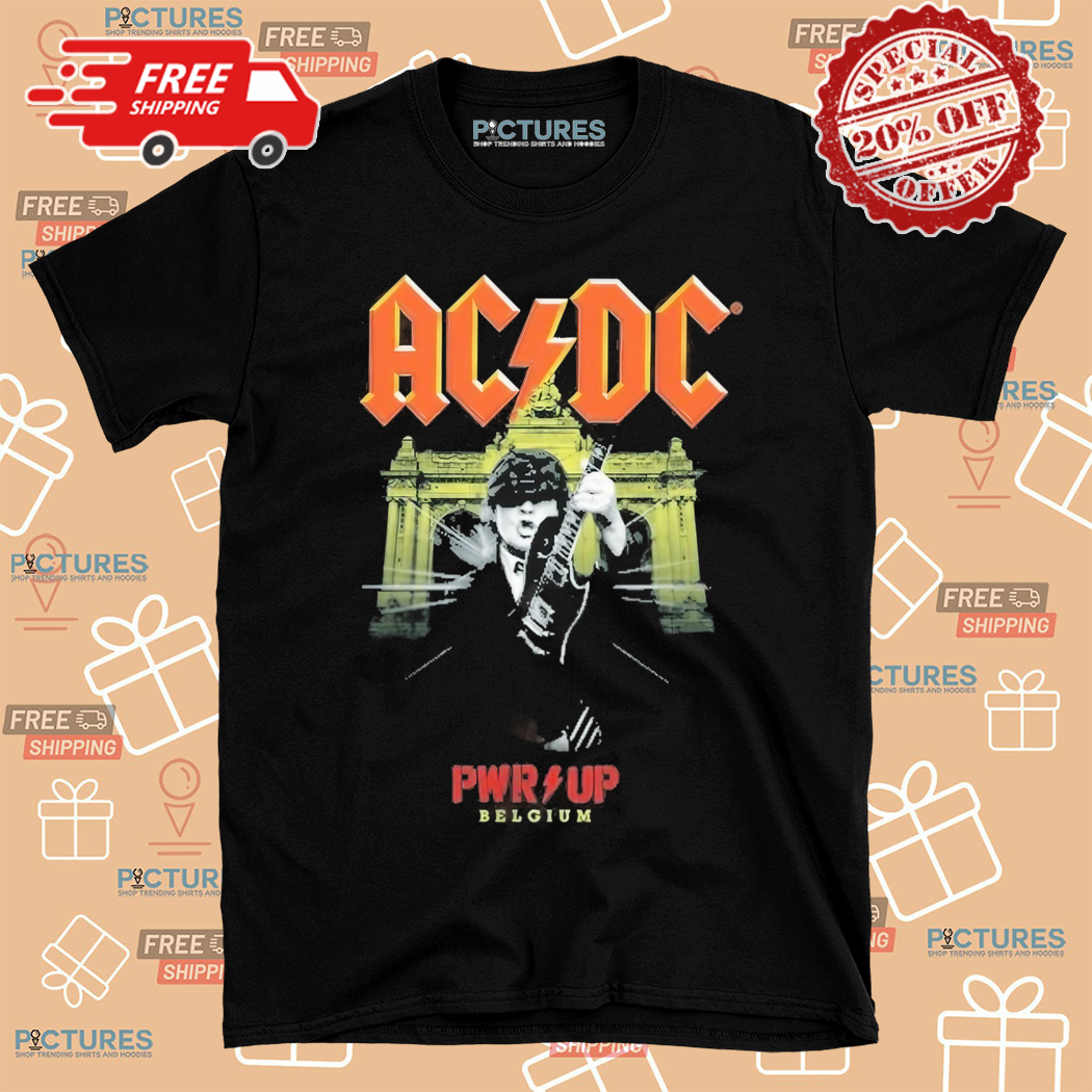 ACDC PWR UP Tour 2024 Belgium In Dessel At Festivalpark Stenehei On August 9th Europe 2024 You Shook Me All Night Shirt