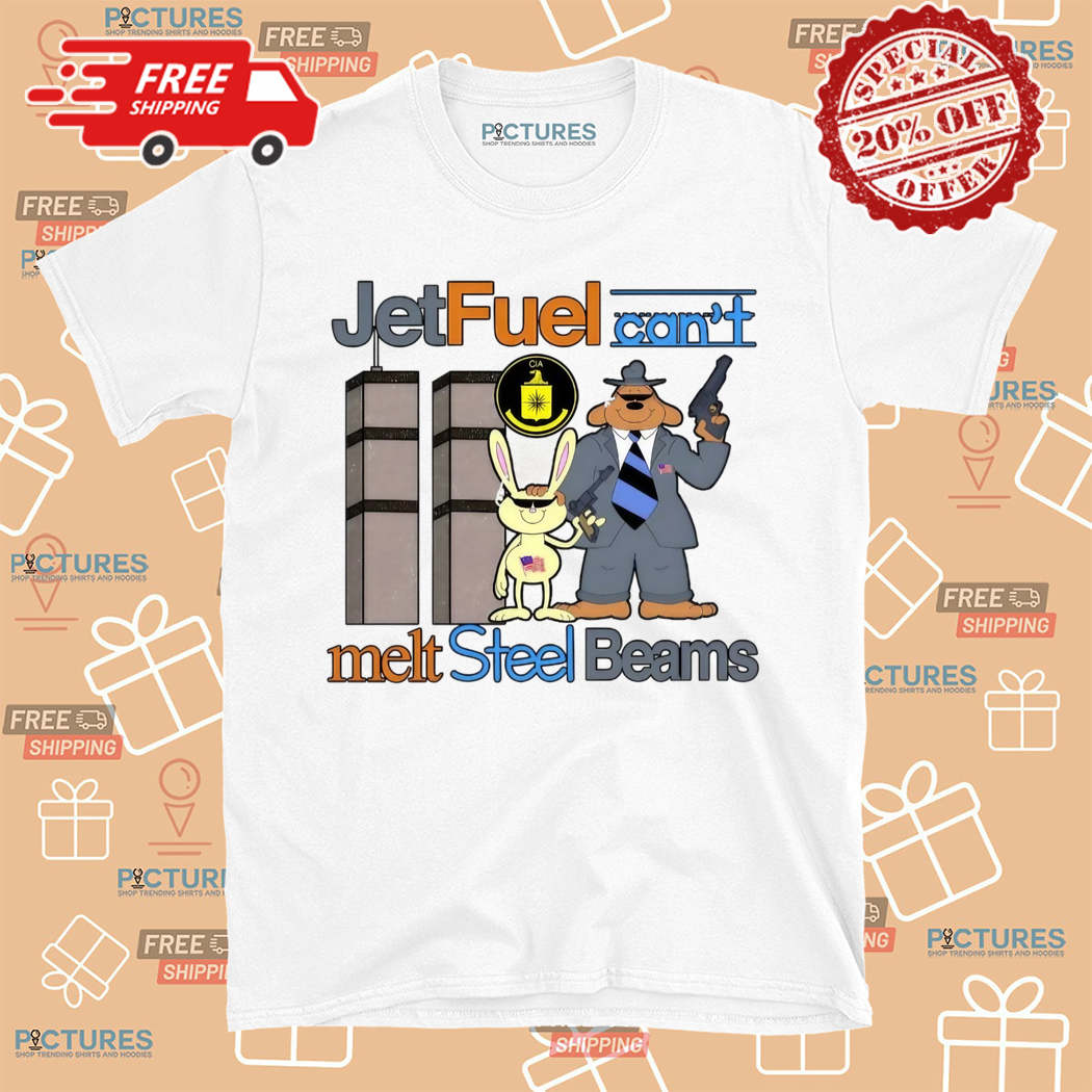 Jetfuel Can Not Melt Steel Beams Shirt