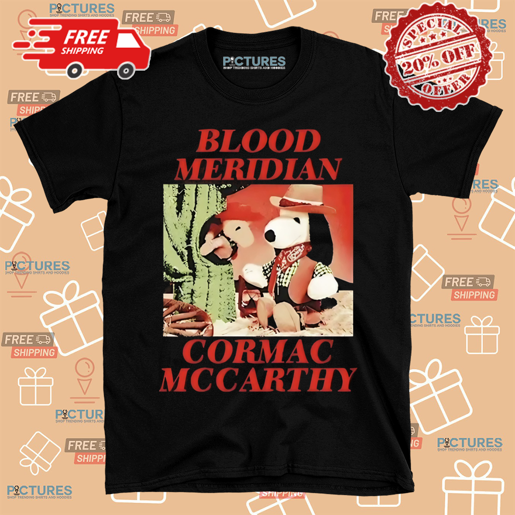 Blood Meridian Cormac McCarthy Shirt