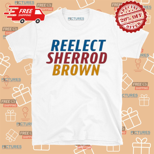 Reelect Sherrod Brown Shirt