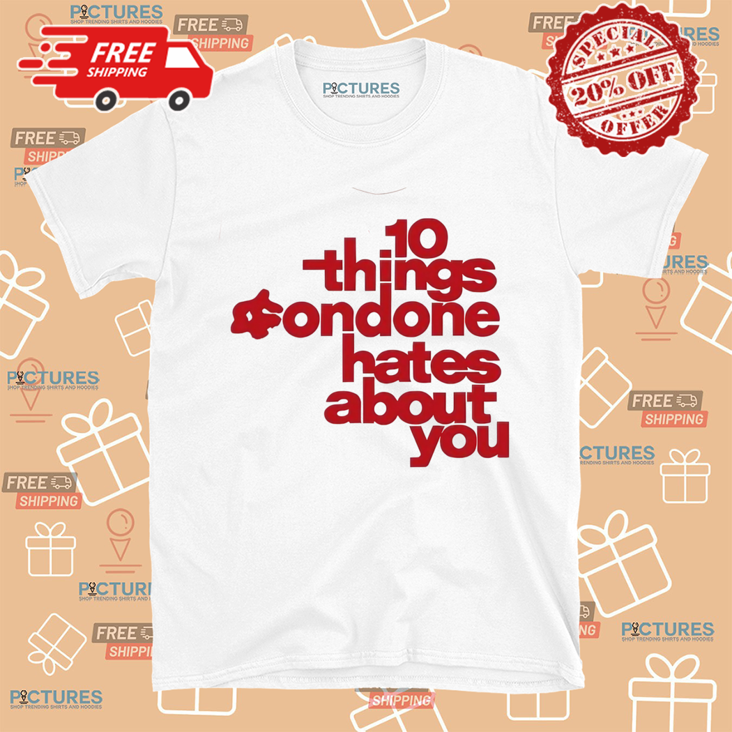 10 Things Condone Hates About You 2024 Shirt