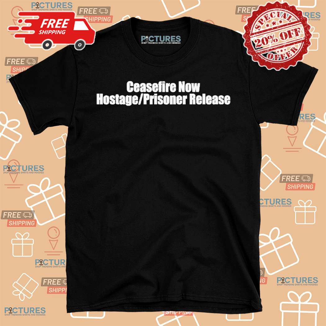Laphilip Ceasefire Now Hostage Prisoner Release All For All Shirt