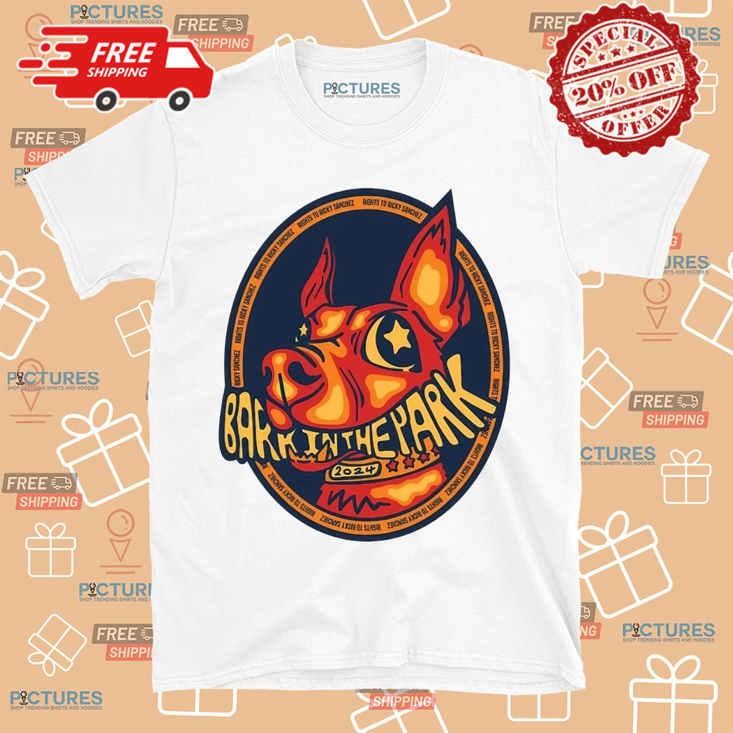 Dog Bark In The Park Rights To Ricky Sanchez 2024 Shirt