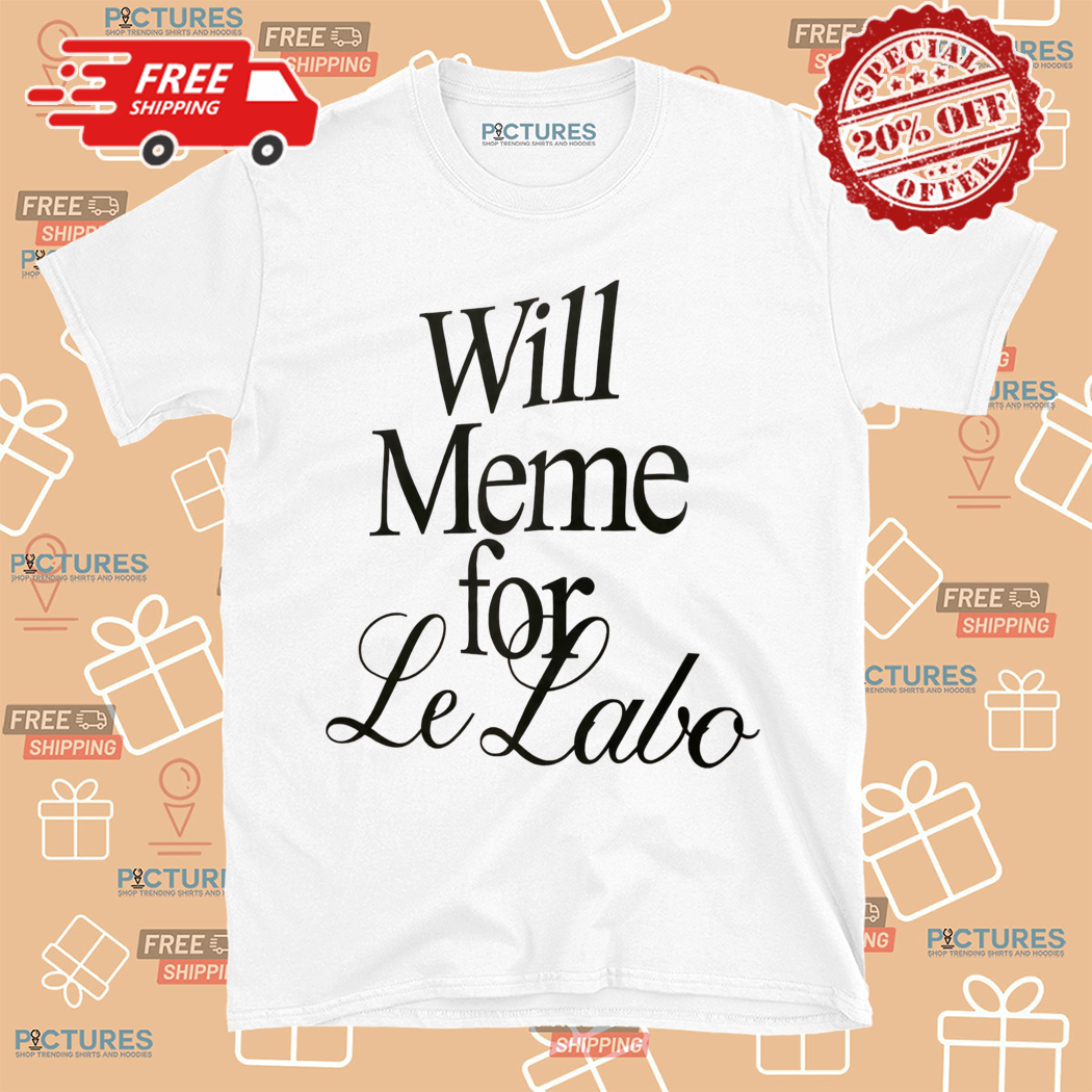 Will Meme For Le Labo Perfume Shirt